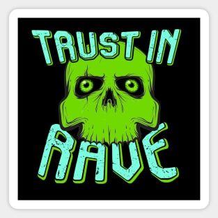 TRUST IN RAVE #4 Magnet